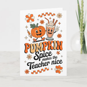 Pumpkin Spice Makes Teacher Nice Fall Thanksgiving Card
