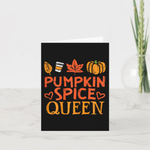 Pumpkin Spice Queen Fun Autumn Fall Season Women G Card