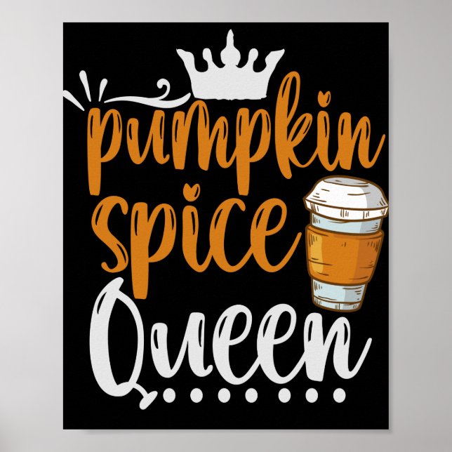 Pumpkin Spice Queen Funny Thanksgiving Fall Gift Poster (Front)