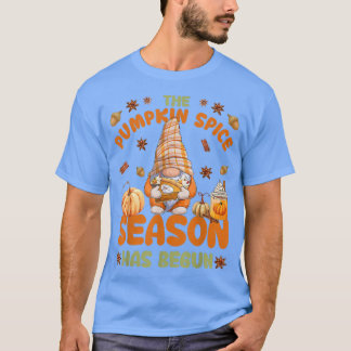 Pumpkin Spice Season Has Be  Cute Fall Autumn Gnom T-Shirt