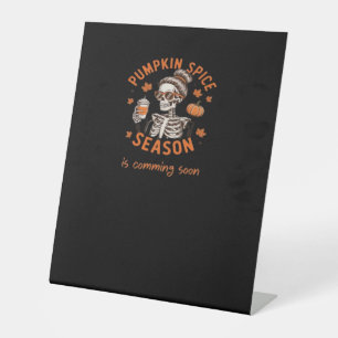 Pumpkin Spice Season is Comming Soon Halloween Fal Pedestal Sign