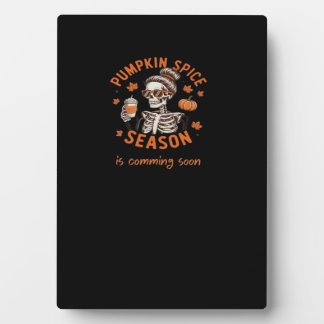 Pumpkin Spice Season is Comming Soon Halloween Fal Plaque