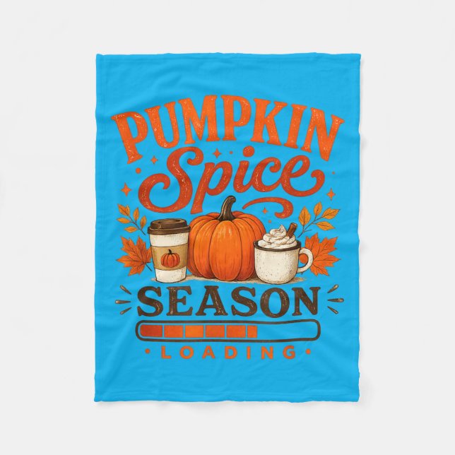 Pumpkin Spice Season Loading Funny Fall Autumn Fleece Blanket (Front)