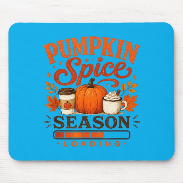 Pumpkin Spice Season Loading Funny Fall Autumn Mouse Pad (Front)