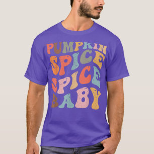 Pumpkin Spice Spice Baby Fall Thanksgiving Autumn T-Shirt