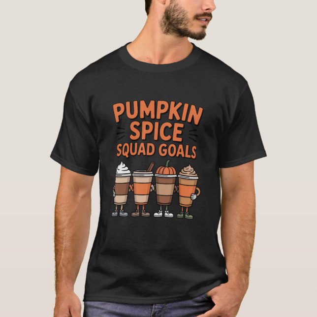 Pumpkin Spice Squad Goals Group Friends Autumn Mat T-Shirt (Front)