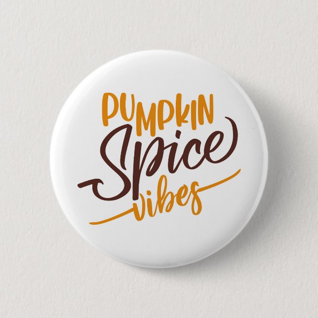 Pumpkin Spice Vibes 6 Cm Round Badge (Front)