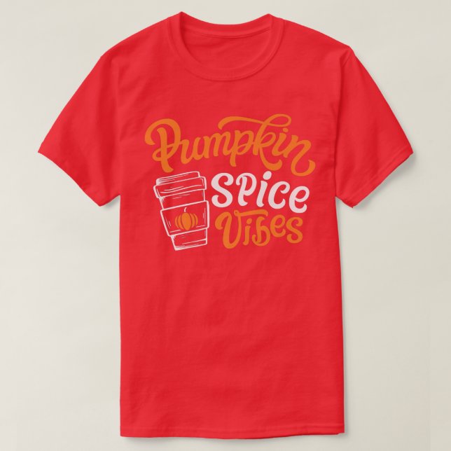 Pumpkin Spice Vibes Cute Autumn Fall Yall Coffee L T-Shirt (Design Front)
