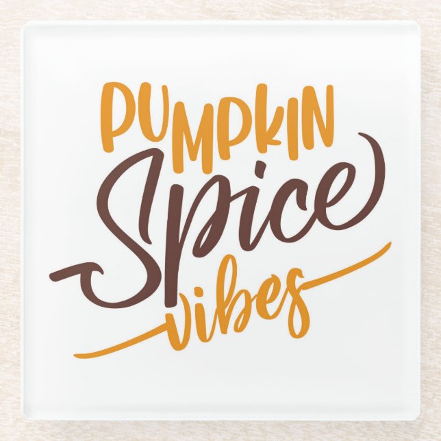 Pumpkin Spice Vibes Glass Coaster (Front)
