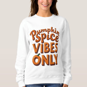 Pumpkin Spice Vibes Only – Retro 70s Groovy Sweatshirt