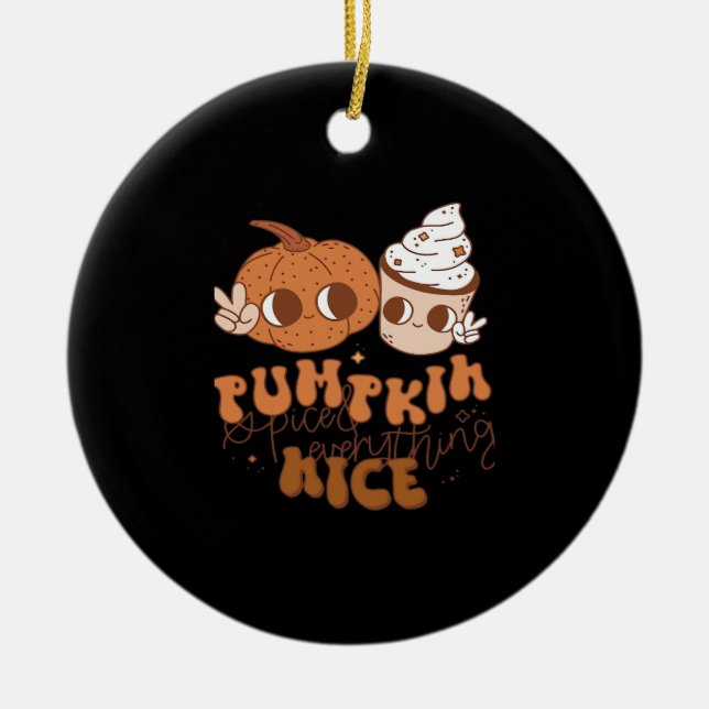 Pumpkin Spiced & Everything Nice Ceramic Tree Decoration (Front)