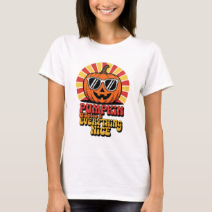 Pumpkin Spices and Everything Nice T-Shirt