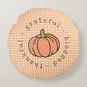Pumpkin Thankful Grateful Blessed Thanksgiving Round Cushion