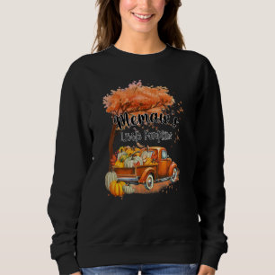 Pumpkin Truck Memaw's Little Pumpkins Fall Thanksg Sweatshirt