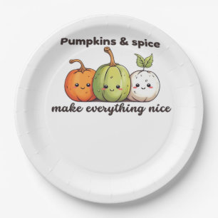 Pumpkins And Spice Make Everything Nice Paper Plate