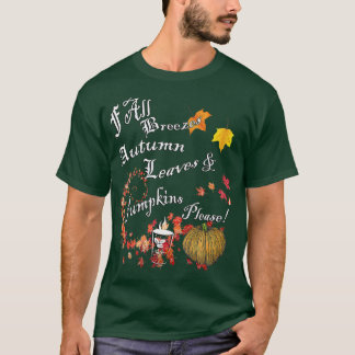 Pumpkins Autumn Leaves, Coffee Quotes Cute Thanksg T-Shirt