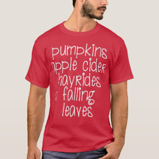 Pumpkins, Hayrides, Apple Cider, Falling Leaves Au T-Shirt