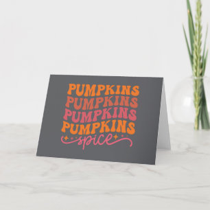 Pumpkins Pumpkins Pumpkins Pumpkins Spice Card