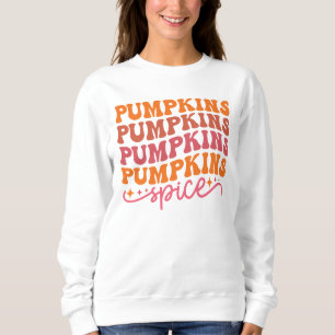 Pumpkins Pumpkins Pumpkins Pumpkins Spice Sweatshirt