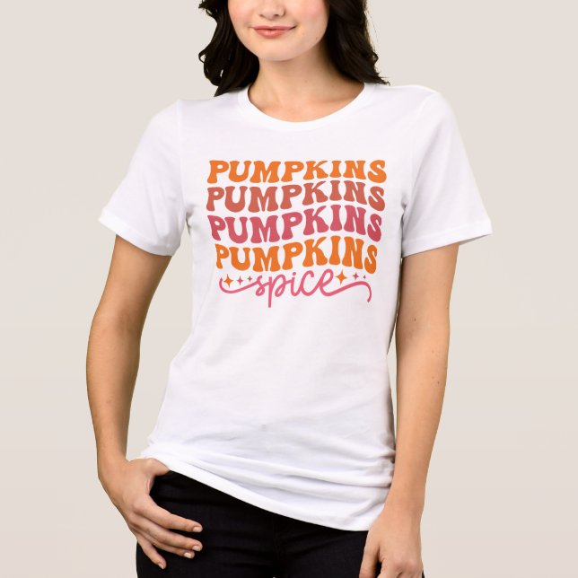 Pumpkins Pumpkins Pumpkins Pumpkins Spice Tri-Blend Shirt (Front)