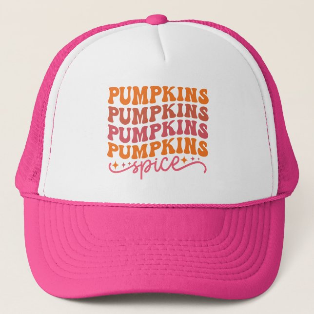 Pumpkins Pumpkins Pumpkins Pumpkins Spice Trucker Hat (Front)