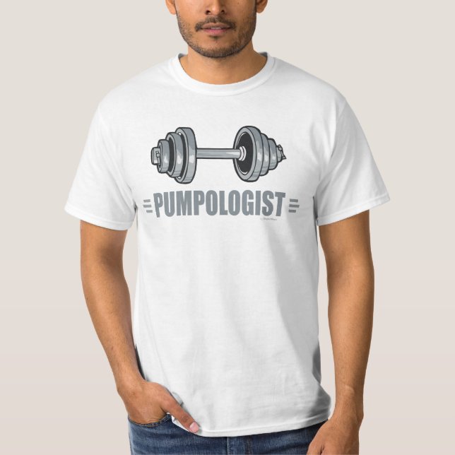 Pumpologist Pumping Iron Weightlifting T-Shirt (Front)
