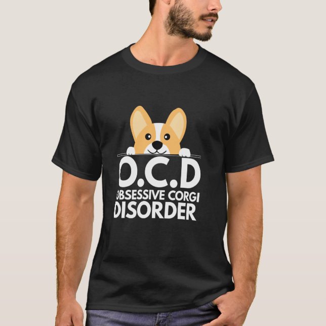 Pun Dog Obsessive Corgi Disorder T-Shirt (Front)