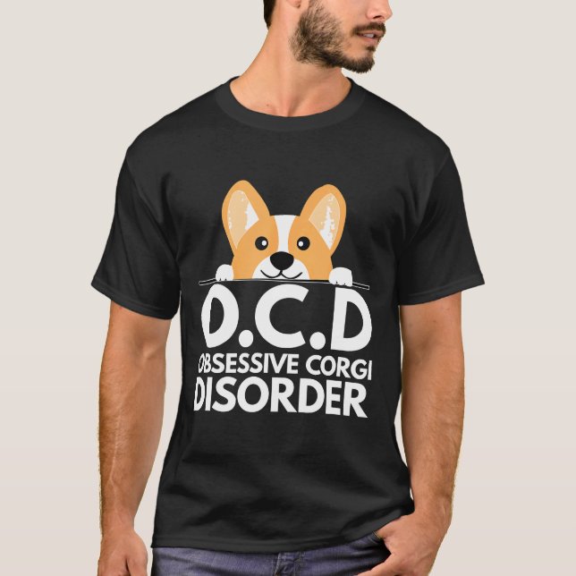 Pun Dog  Obsessive Corgi Disorder T-Shirt (Front)