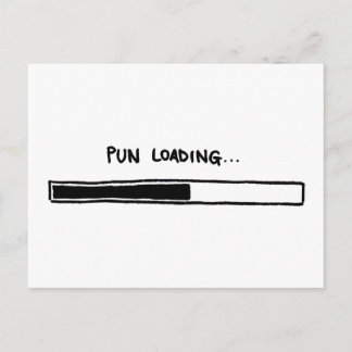 Pun Loading Postcard