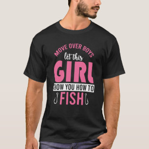 Pun Quote Move Over Boys Let This Girl Show You Ho T-Shirt
