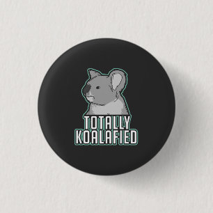 Pun - Totally Koalafied 3 Cm Round Badge