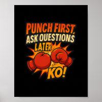 Punch First Ask Questions Later Ko Boxing Art