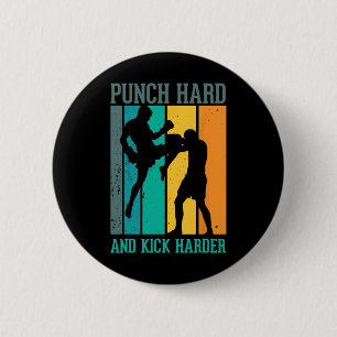 Punch Hard And Kick Harder For A Kickboxer Kickbox 6 Cm Round Badge