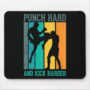 Punch Hard And Kick Harder For A Kickboxer Kickbox Mouse Pad