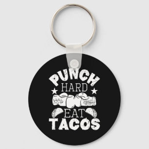 Punch Hard Eat Tacos - Boxing Kickboxing Kickboxer Key Ring