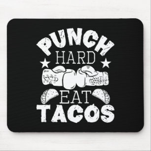 Punch Hard Eat Tacos - Boxing Kickboxing Kickboxer Mouse Pad