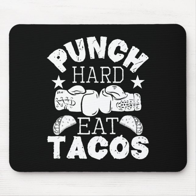 Punch Hard Eat Tacos - Boxing Kickboxing Kickboxer Mouse Pad (Front)