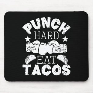 Punch Hard Eat Tacos - Boxing Kickboxing Kickboxer Mouse Pad