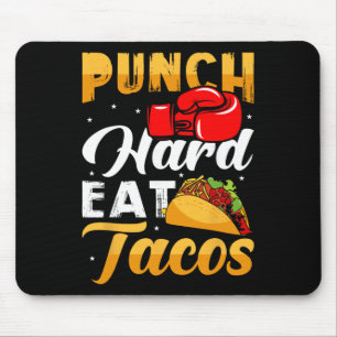 Punch Hard Eat Tacos - Boxing Kickboxing Kickboxer Mouse Pad