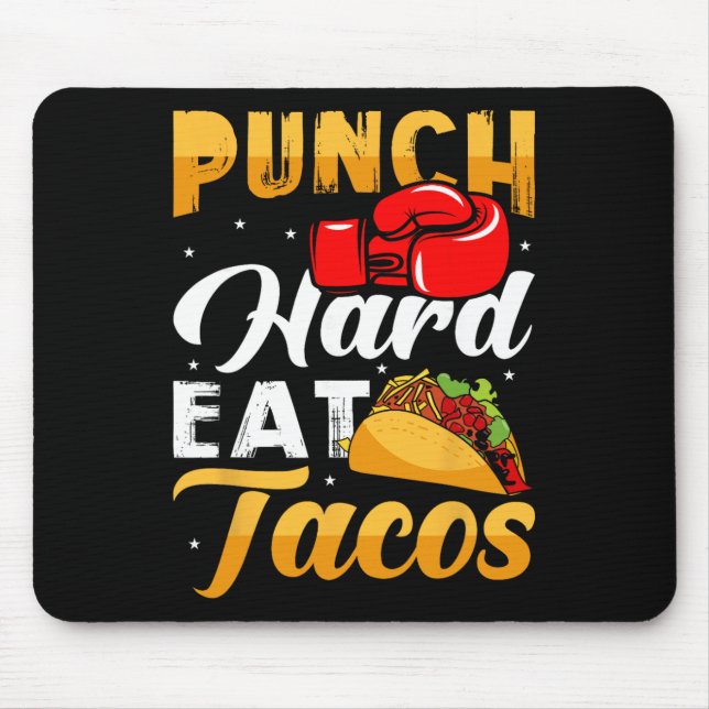 Punch Hard Eat Tacos - Boxing Kickboxing Kickboxer Mouse Pad (Front)