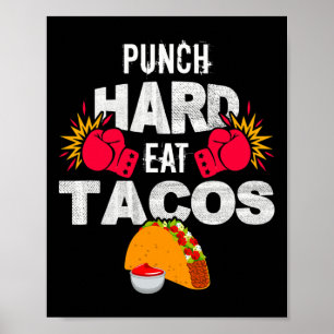 Punch Hard Eat Tacos Boxing Kickboxing Kickboxer T Poster