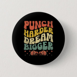 Punch Harder Dream Bigger Boxer Sports Strength Gy 6 Cm Round Badge