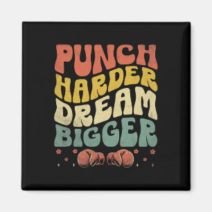 Punch Harder Dream Bigger Boxer Sports Strength Gy Magnet