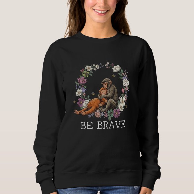 Punch Monkey Be Brave Sweatshirt (Front)