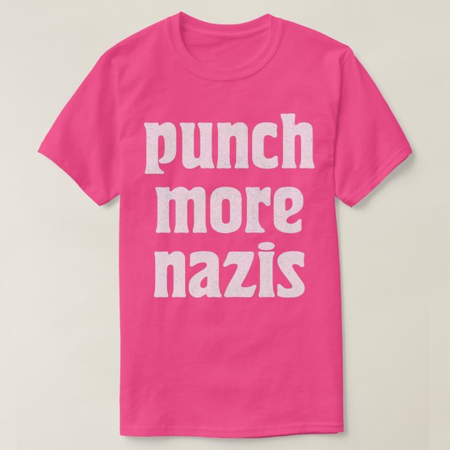 Punch More Nazis Retro Typography Faded Print 2 T-Shirt (Design Front)