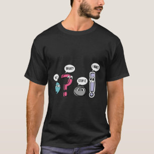 Punctuation English Teacher Gift Wait What Stop It T-Shirt