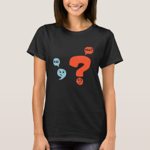 Punctuation Grammar Teacher Design Wait What T-Shirt