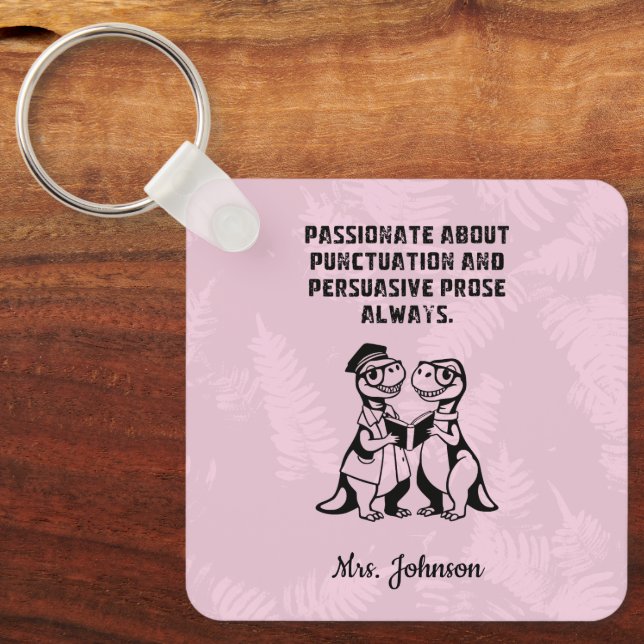 Punctuation Passion Persuasive Prose Educator Key Ring (Front)