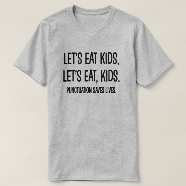 Punctuation Saves Lives Grammar Funny T-Shirt (Design Front)