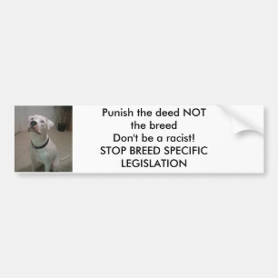 PUNISH THE DEED NOT THE BREED BUMPER STICKER